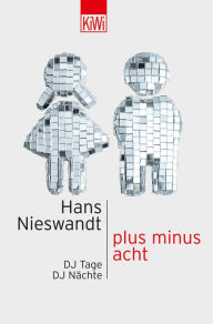 Plus minus acht: DJ Tage DJ NÃ¤chte Hans Nieswandt Author