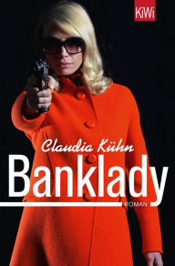 Banklady: Roman Claudia KÃ¼hn Author