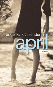 April: Roman Angelika Klüssendorf Author