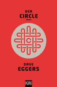 Der Circle: Roman Dave Eggers Author