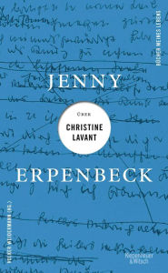 Jenny Erpenbeck über Christine Lavant Jenny Erpenbeck Author