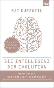 Die Intelligenz der Evolution Ray Kurzweil Author