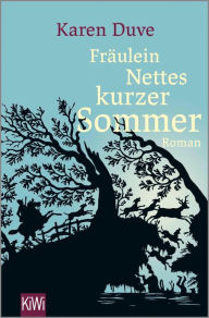 Fräulein Nettes kurzer Sommer: Roman Karen Duve Author