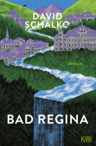 Bad Regina: Roman David Schalko Author
