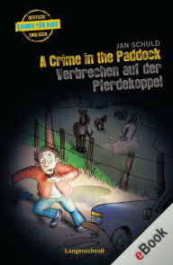 A Crime in the Paddock - Verbrechen auf der Pferdekoppel: Verbrechen auf der Pferdekoppel - Jan Schuld