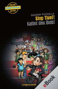 Stop Thief! - Haltet den Dieb!: Haltet den Dieb! - Dagmar Puchalla