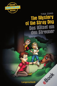 The Mystery of the Stray Dog - Das Rätsel um den Streuner: Das Rätsel um den Streuner - Tina Zang