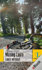 Missing Laura - Laura vermisst: Laura vermisst - Hildegunde Artmeier