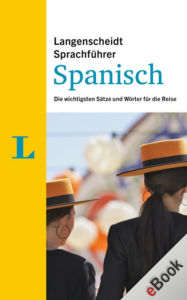 Langenscheidt Sprachführer Spanisch: Die wichtigsten Sätze und Wörter für die Reise - Redaktion Langenscheidt