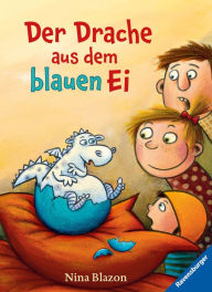 Der Drache aus dem blauen Ei Nina Blazon Author