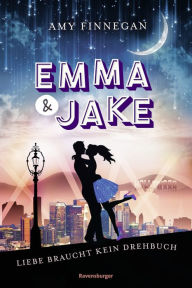 Emma & Jake. Liebe braucht kein Drehbuch Amy Finnegan Author