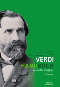 Verdi-Handbuch Anselm Gerhard Editor