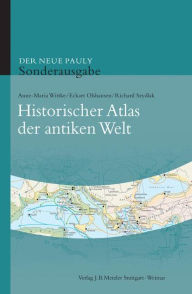 Historischer Atlas der antiken Welt Anne-Maria Wittke Author