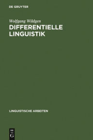 Differentielle Linguistik: Entwurf eines Modells zur Beschreibung und Messung semantischer und pragmatischer Variation Wolfgang Wildgen Author