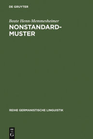 Nonstandardmuster: ihre Beschreibung in der Syntax und das Problem ihrer ArealitÃ¤t Beate Henn-Memmesheimer Author