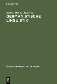 Germanistische Linguistik: Konturen eines Faches Helmut Henne Editor