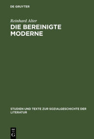 Die bereinigte Moderne: Heinrich Manns »Untertan« und politische Publizistik in der Kontinuität der deutschen Geschichte zwischen Kaiserreich und Drit