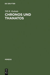 Chronos und Thanatos: Zum Existentialismus des >nouveau romancier<Claude Simon Till R. Kuhnle Author