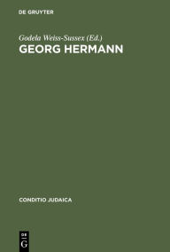 Georg Hermann: Deutsch-jüdischer Schriftsteller und Journalist, 1871--1943 Leo Baeck Institut, London Other