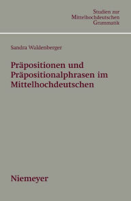 Präpositionen und Präpositionalphrasen im Mittelhochdeutschen Sandra Waldenberger Author