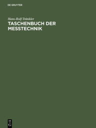 Taschenbuch der Meßtechnik: Mit Schwerpunkt Sensortechnik Hans-Rolf Tränkler Author