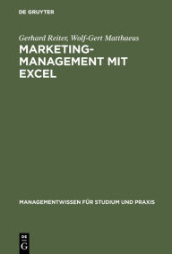 Marketing-Management mit EXCEL: Buch mit Diskette Gerhard Reiter Author