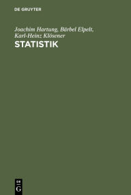 Statistik: Lehr- und Handbuch der angewandten Statistik Joachim Hartung Author