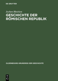 Geschichte der römischen Republik Jochen Bleicken Author