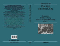 Der Weg aus dem Krieg: Bismarcks Politik im Krieg und die Friedensanbahnung 1870/71. Studienausgabe Eberhard Kolb Author