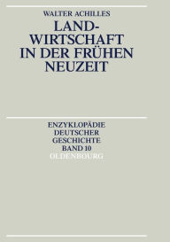 Landwirtschaft in der Frühen Neuzeit Walter Achilles Author