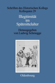 Illegitimitï¿½t Im Spï¿½tmittelalter Ludwig Schmugge Editor