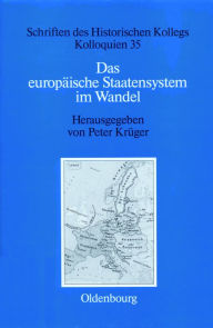 Das europï¿½ische Staatensystem im Wandel Peter Krïger Editor