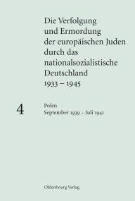 Polen September 1939 - Juli 1941 Klaus-Peter Friedrich Editor