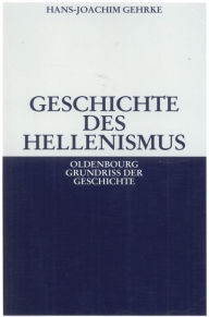 Geschichte des Hellenismus Hans-Joachim Gehrke Author