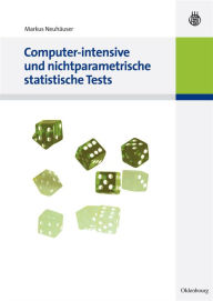 Computer-intensive und nichtparametrische statistische Tests Markus NeuhÃ¤user Author
