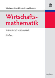 Wirtschaftsmathematik: Einführendes Lehr- und Arbeitsbuch Udo Kamps Author