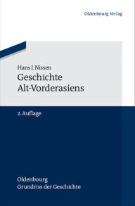 Geschichte Alt-Vorderasiens Hans J. Nissen Author