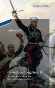 Gewalt und Legitimitï¿½t Volker Sellin Author