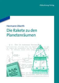 Die Rakete Zu Den Planetenrï¿½umen Hermann Oberth Author