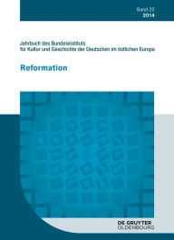 2014: Themenheft Reformation Bundesinstitut für Kultur und Geschichte der Deutschen im östlichen Europa Editor