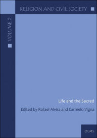 Religion and Civil Society: Life and the Sacred Rafael Alvira Editor