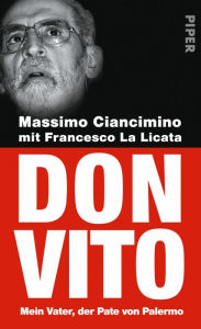Don Vito: Mein Vater, der Pate von Palermo Massimo Ciancimino Author
