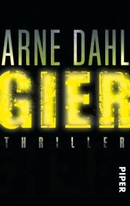 Gier: Thriller Arne Dahl Author