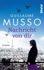 Nachricht von dir: Roman Guillaume Musso Author