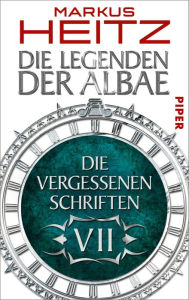 Die Vergessenen Schriften 1: Die Legenden der Albae - Markus Heitz