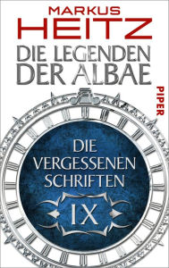 Die Legenden der Albae: Die Vergessenen Schriften - Markus Heitz