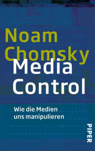 Media Control: Wie die Medien uns manipulieren Noam Chomsky Author