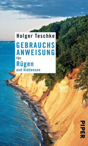 Gebrauchsanweisung für Rügen und Hiddensee Holger Teschke Author