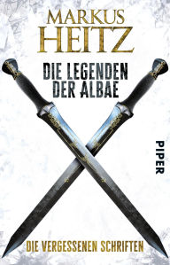 Die Legenden der Albae: Die Vergessenen Schriften Markus Heitz Author