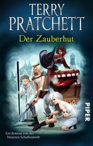 Der Zauberhut: Ein Roman von der bizarren Scheibenwelt - Terry Pratchett